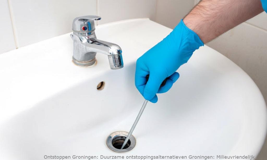 Duurzame ontstoppingsalternatieven Groningen: Milieuvriendelijk